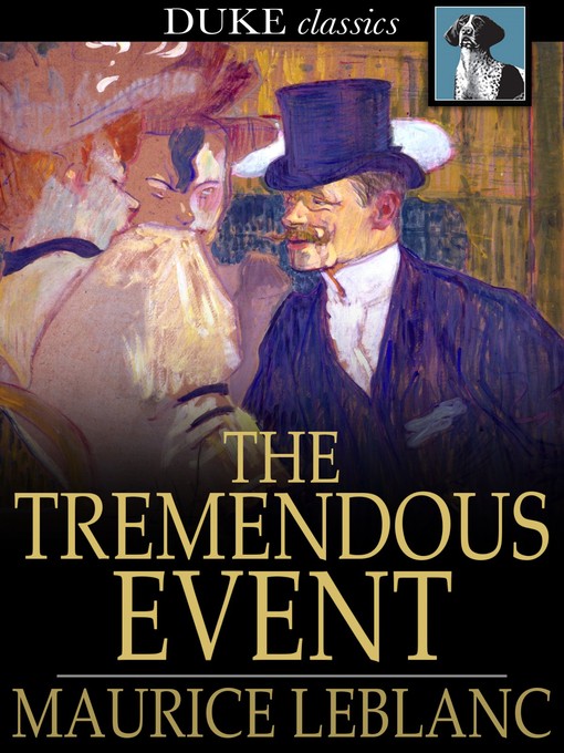 Titeldetails für The Tremendous Event nach Maurice Leblanc - Verfügbar